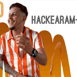Foto da capa: Hackearam-me- Caio Cavion O Caito