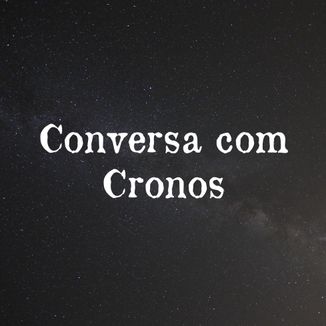 Foto da capa: Conversa Com Cronos