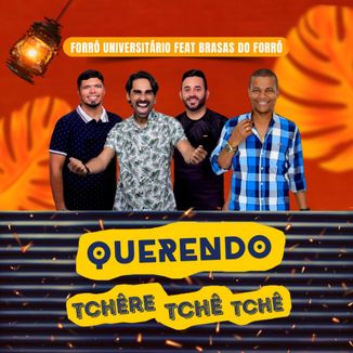 Foto da capa: FORRÓ UNIVERSITÁRIO FEAT BRASAS DO FORRÓ - QUERENDO TCHÊRE TCHÊ TCHÊ - MP3