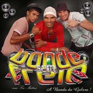 Foto da capa: Bonde sem Freio A Original_A Banda da Galera !!!