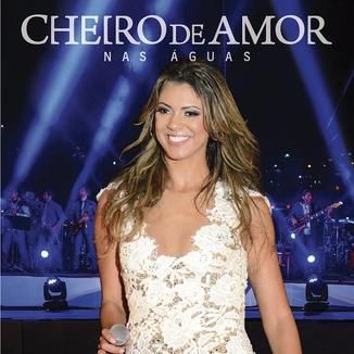Foto da capa: DVD Cheiro de Amor nas Águas