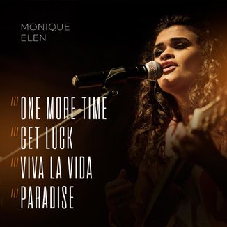 Foto da capa: One More Time / Get Luck / Viva La Vida / Paradise - Monique Elen