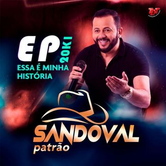 Foto da capa: SANDOVAL PATRÃO - ESSA É MINHA HISTORIA