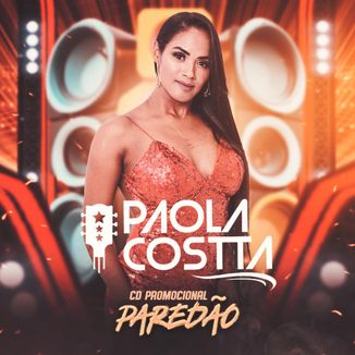 Foto da capa: PAOLA COSTTA CD PROMOCIONAL DE PAREDÃO