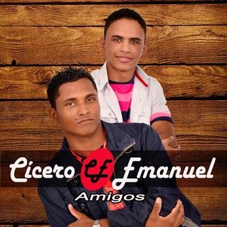 Foto da capa: Cícero & Emanuel - Amigos