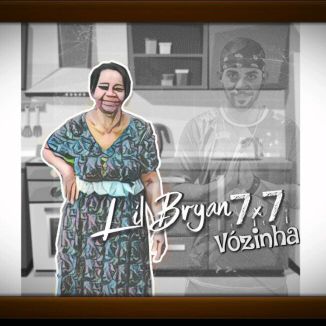 Foto da capa: Lil Bryan 7x7 - Vózinha