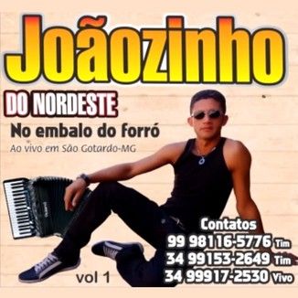 Foto da capa: Joãozinho do Nordeste - No embalo do forró Vol. 1