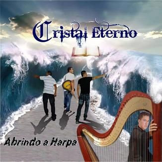 Foto da capa: CRISTAL ETERNO - ABRINDO A HARPA