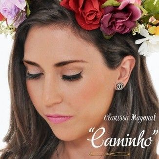 Foto da capa: CLARISSA MAYORAL - CAMINHO