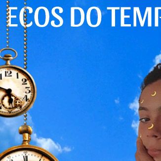 Foto da capa: DVD ECOS DO TEMPO