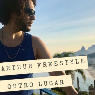 Foto da capa: Arthur Freestyle - Outro Lugar prod. Dj Hum