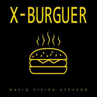 Foto da capa: X-Burguer