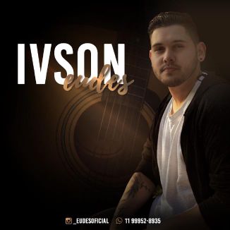Foto da capa: Ivson Eudes: Músicas Para Bar