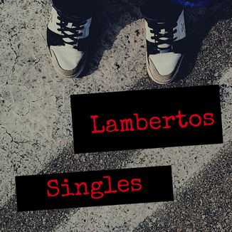 Foto da capa: Lambertos Singles