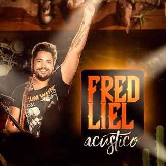 Foto da capa: Acústico Fred Liel