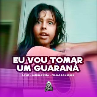 Foto da capa: Eu Vou Tomar um Guaraná