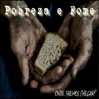 Foto da capa: Pobreza e Fome