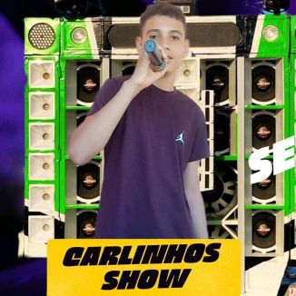Foto da capa: Carlinho Show 2023