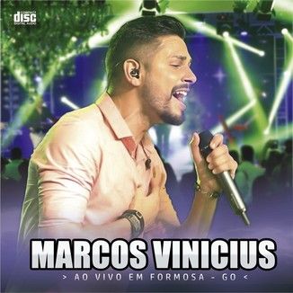 Foto da capa: Marcos Vinicius - Ao vivo em Formosa/GO
