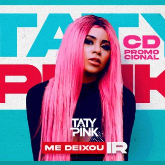 Foto da capa: CD TATY PINK MEDEIXOU IR 2022