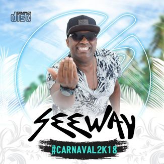 Foto da capa: SEEWAY CARNAVAL 2018