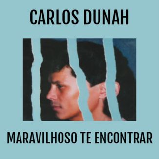 Foto da capa: MARAVILHOSO TE ENCONTRAR - CARLOS DUNAH