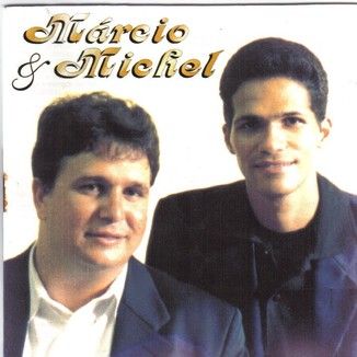 Foto da capa: MARCIO E MICHEL