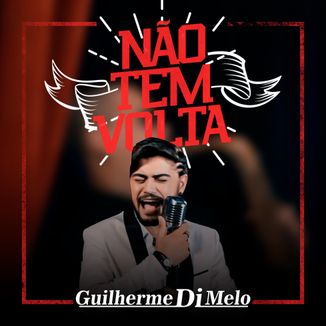 Foto da capa: Guilherme Di Melo - Não Tem Volta