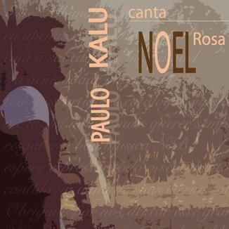 Foto da capa: Paulo Kalu Canta Noel Rosa