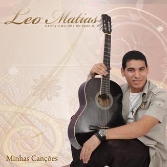 Foto da capa: Leo Matias Minhas Canções