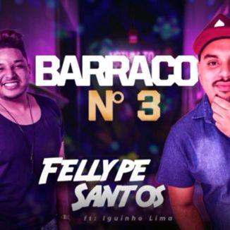 Foto da capa: FELLYPE SANTOS FT. IGUINHO LIMA - BARRACO N3 (PRÉVIA CD NOVO)