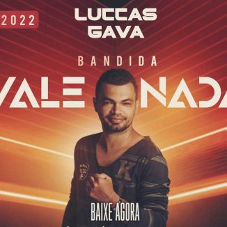 Foto da capa: Luccas Gava Vale Nada (Bandida)