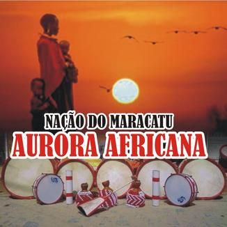 Foto da capa: Maracatu Aurora Africana Ao Vivo - Festa da Pitomba