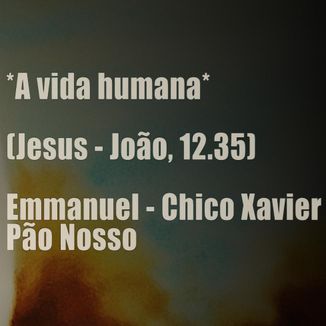 Foto da capa: A vida humana - Jesus