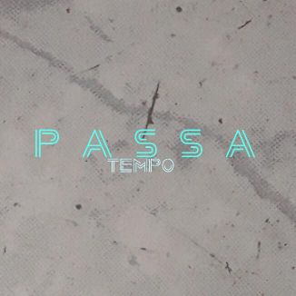 Foto da capa: Passa Tempo (Single)