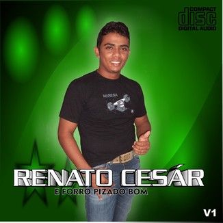 Foto da capa: CD RENATO CÉSAR E FORRÓ PIZADO BOM