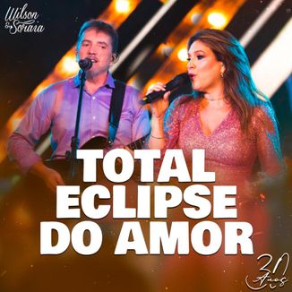 Foto da capa: Total Eclipse do Amor (30 anos)