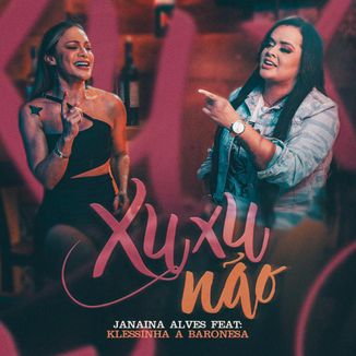 Foto da capa: Xuxu Não - Feat Klessinha