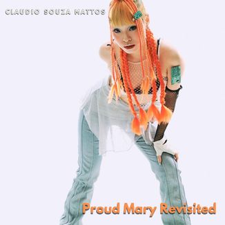 Foto da capa: Proud Mary Revisited
