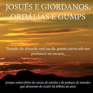 Foto da capa: Josues e Giordanos Ordalias e Gumps