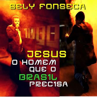 Foto da capa: JESUS O HOMEM QUE O BRASIL PRECISA