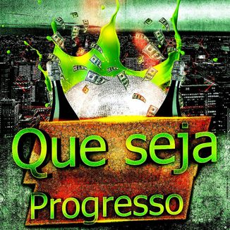 Foto da capa: Que seja progresso