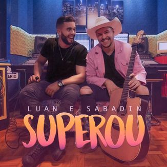 Foto da capa: Luan e Sabadin - Superou