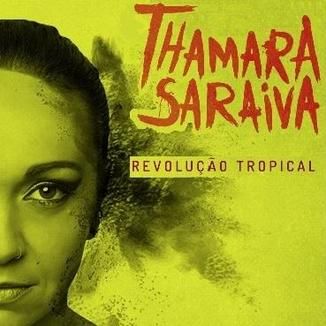 Foto da capa: *Thamara Saraiva* - DVD Revolução Tropical ao Vivo