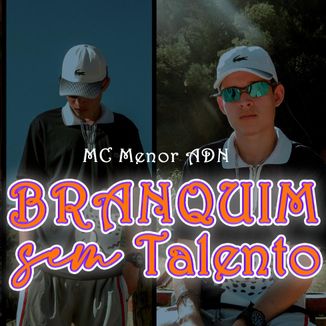 Foto da capa: Branquinho sem Talento