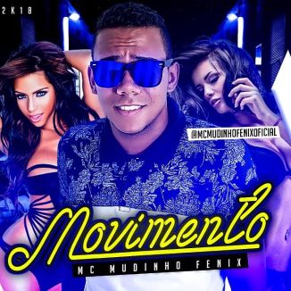 Foto da capa: MC MUDINHO FÊNIX-MOVIMENTO