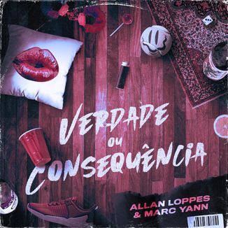 Foto da capa: Verdade ou Consequência (feat. Allan Loppes)