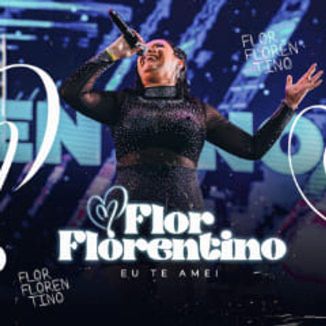 Foto da capa: Eu Te Amei - Flor Florentino