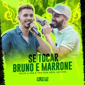 Foto da capa: Se Tocar Bruno e Marrone (Solta A Voz e Vem Com Nóis, Ao Vivo)