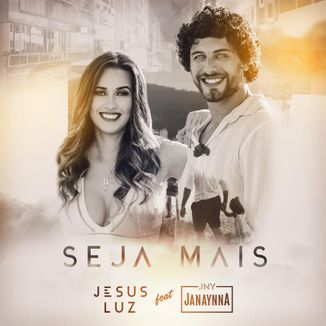 Foto da capa: Seja Mais (part. Jesus Luz)